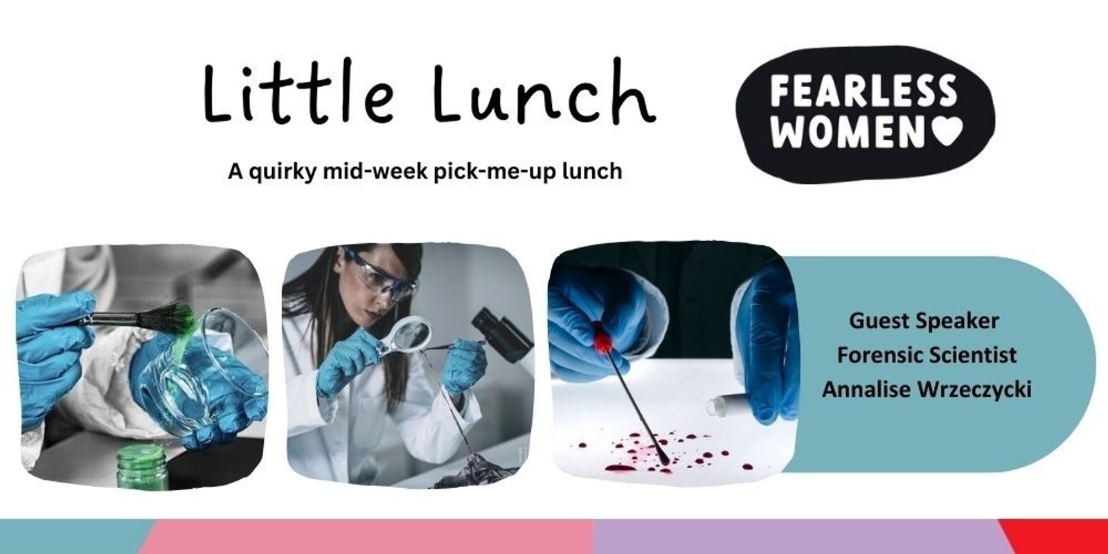 Banner image for Fearless Women Little Lunch with Forensic Scientist Annalise Wrzeczycki