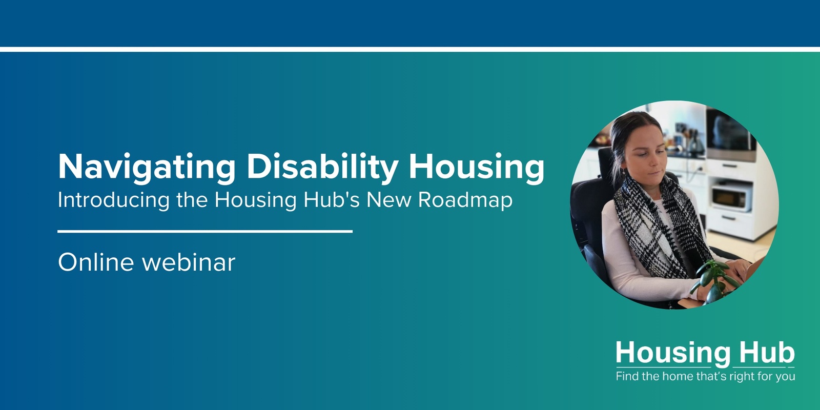 Banner image for Navigating Disability Housing: Introducing the Housing Hub's New Roadmap