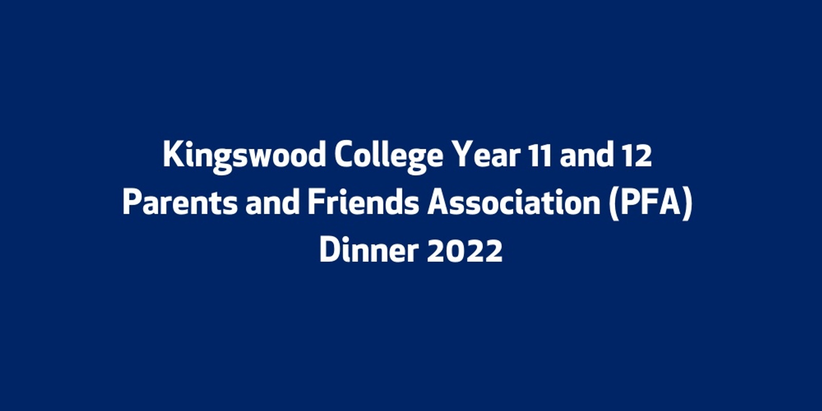 Banner image for Year 11 and Year 12 Parents and Friends Association (PFA) Dinner