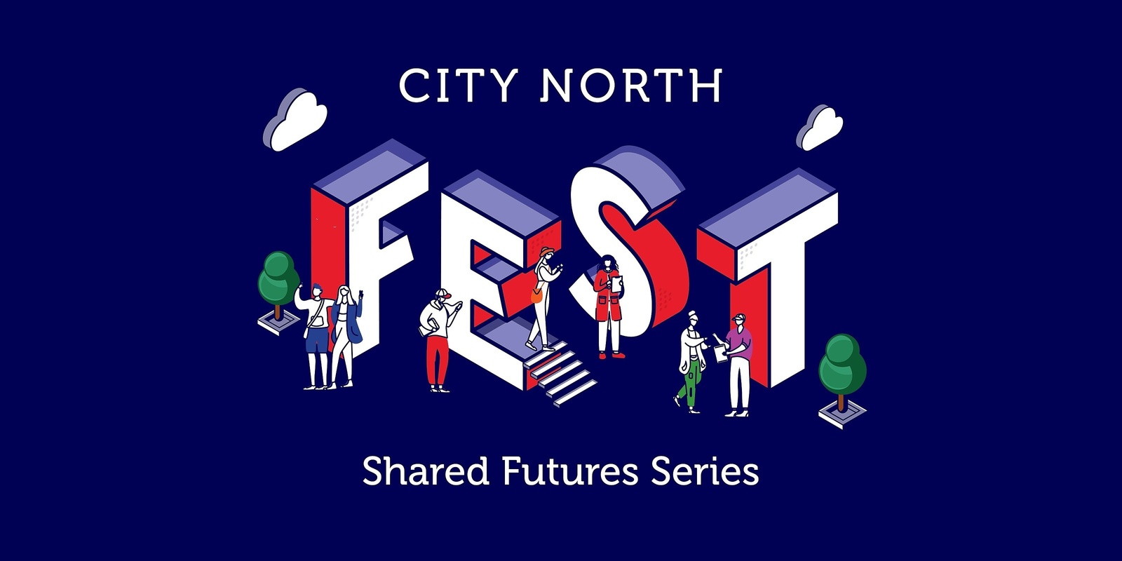 Banner image for City North Fest! The Shared Futures Series: Cardigan Street Takeover