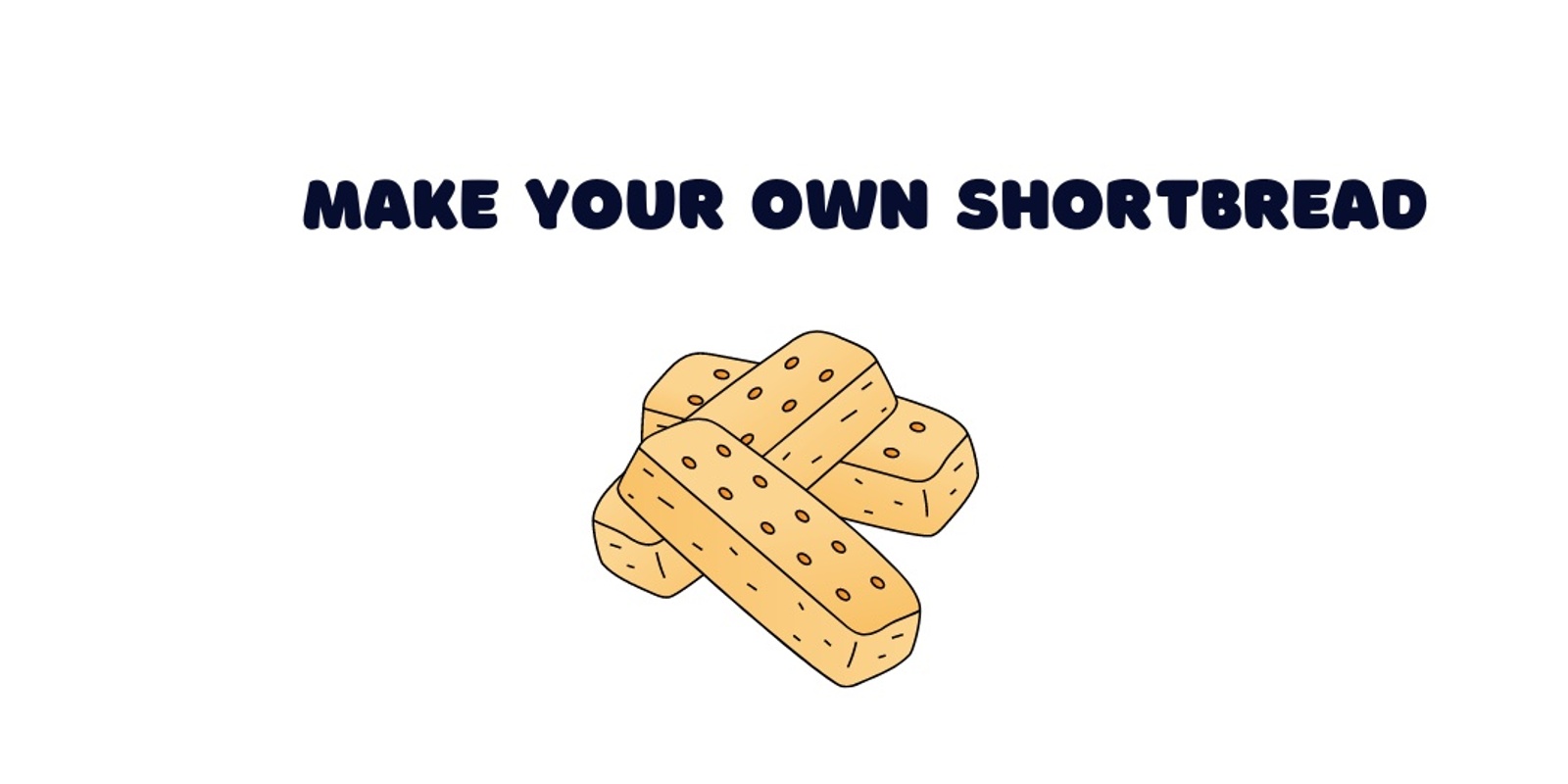 Banner image for Make your own shortbread  (12-25yrs only) 