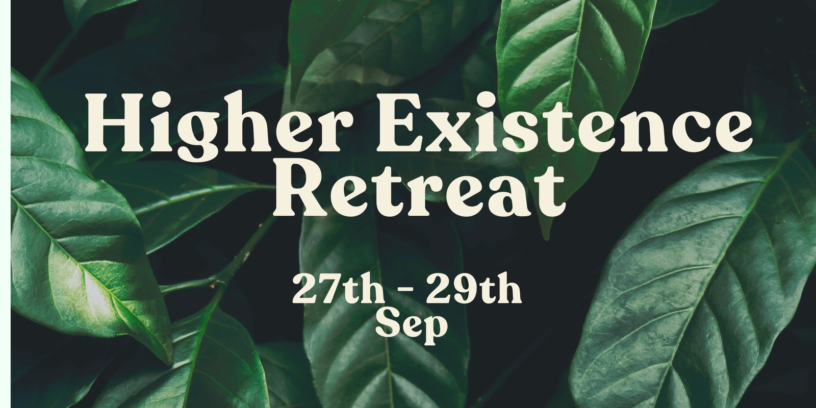 Banner image for Higher Existence Retreat