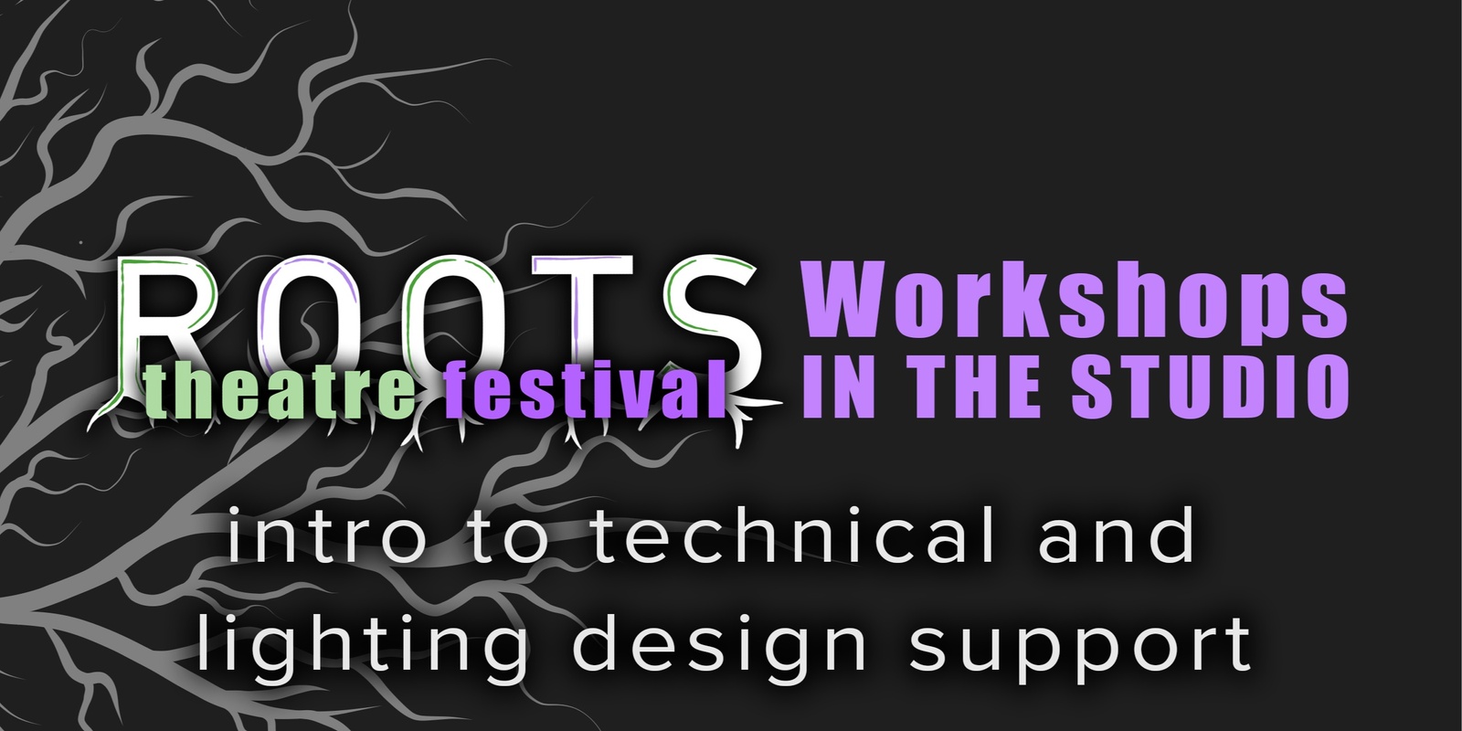 Banner image for ROOTS Workshops | Intro to Technical and Lighting Design Support