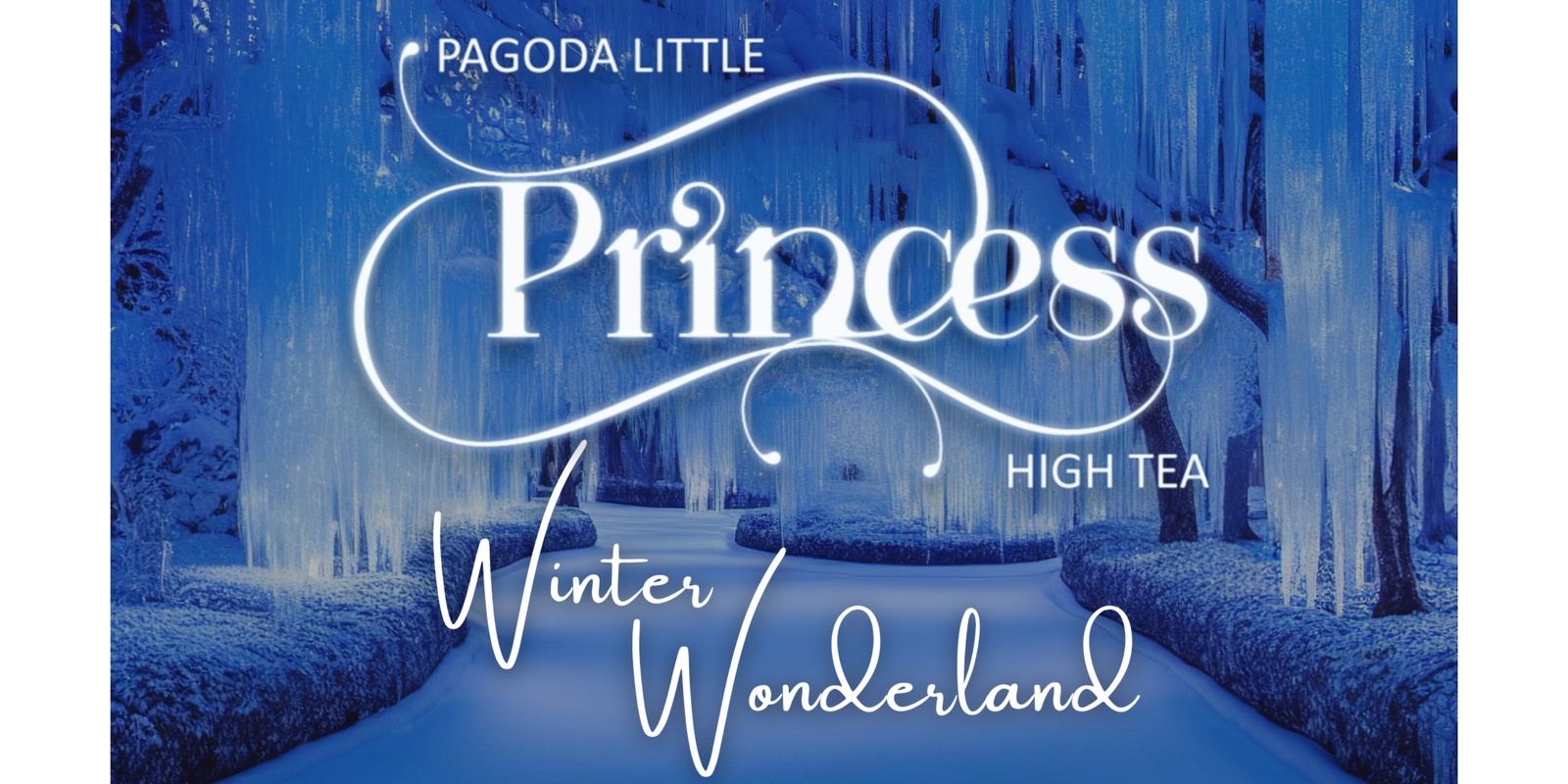 Banner image for Pagoda Little Princess High Tea - 'Winter Wonderland'