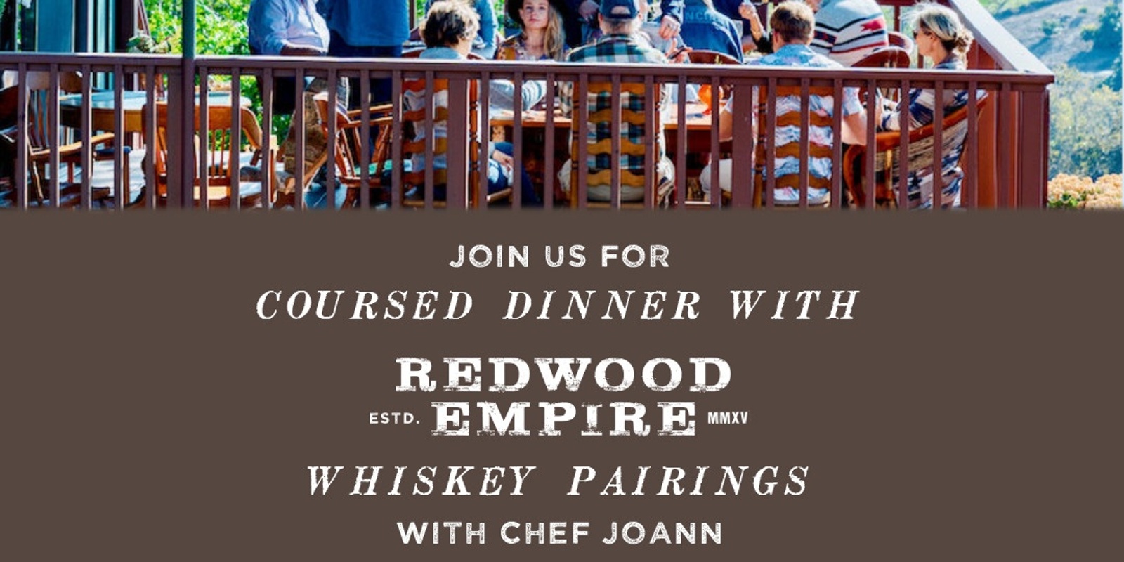 Banner image for Redwood Empire Whiskey Dinner Pairing with Chef Joann & Co.