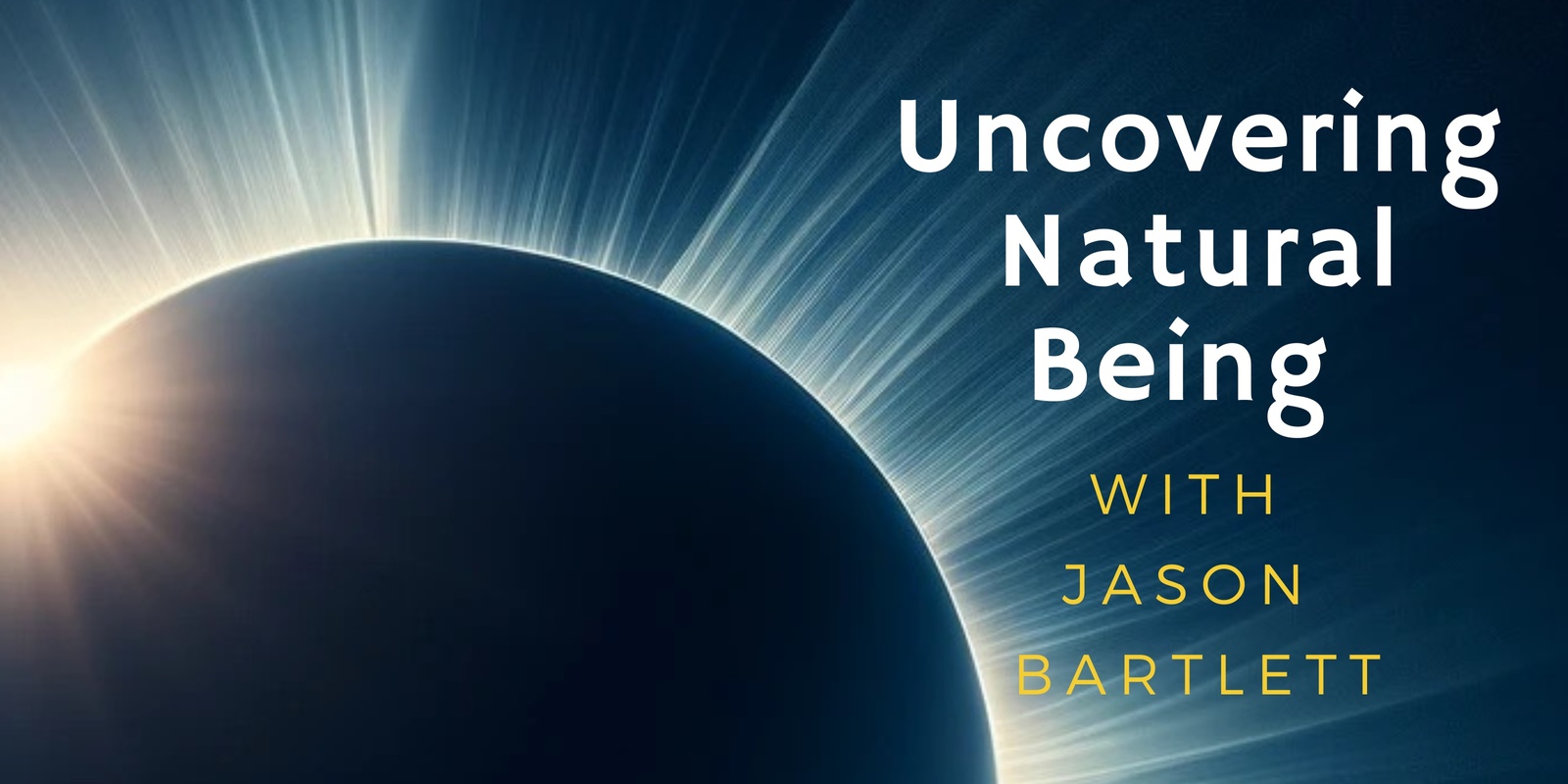 Banner image for Uncovering Natural Being with Jason Bartlett