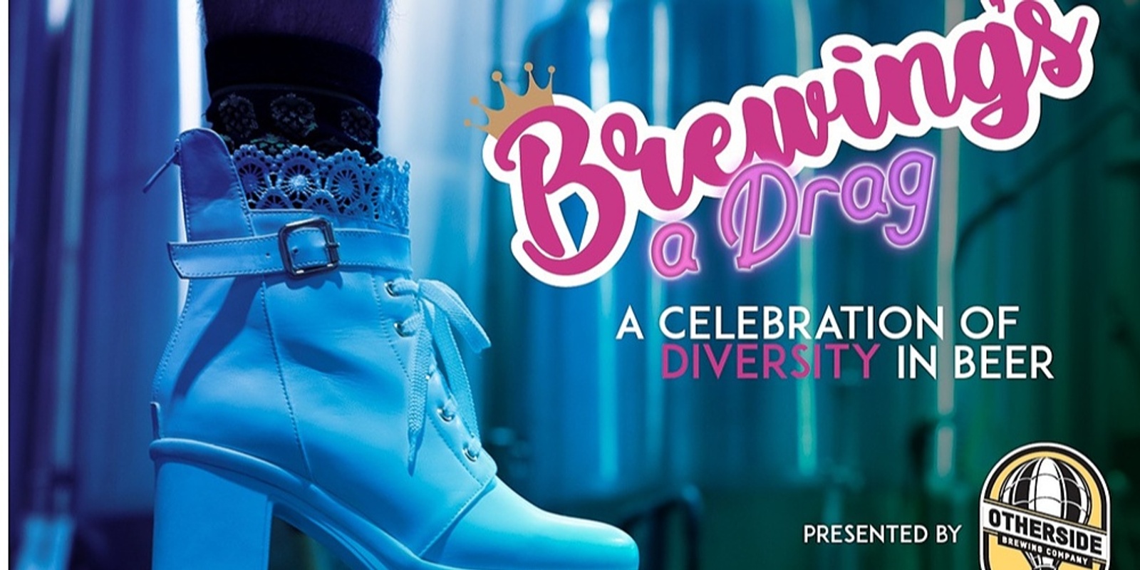 Banner image for Brewing’s A Drag: A Celebration of Diversity in Beer