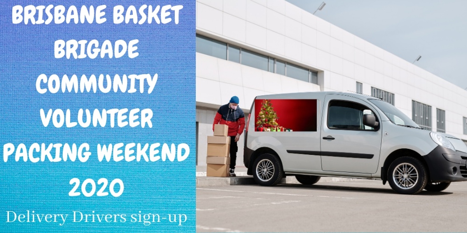 Banner image for Brisbane Basket Brigade Community Volunteer Packing Weekend 2020 DELIVERY DRIVERS