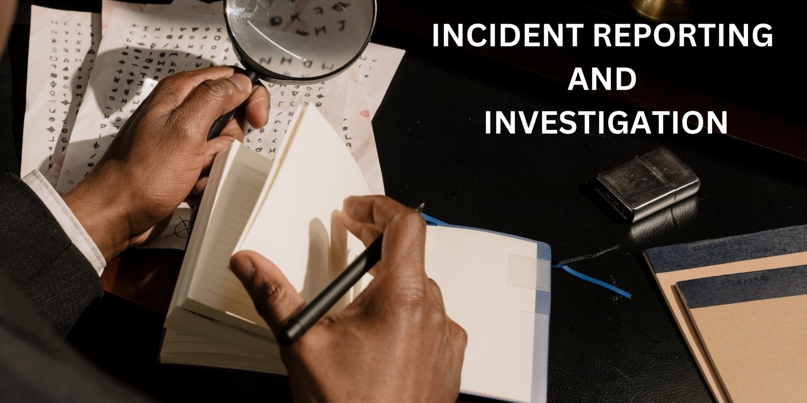 Banner image for Incident Reporting and Investigation
