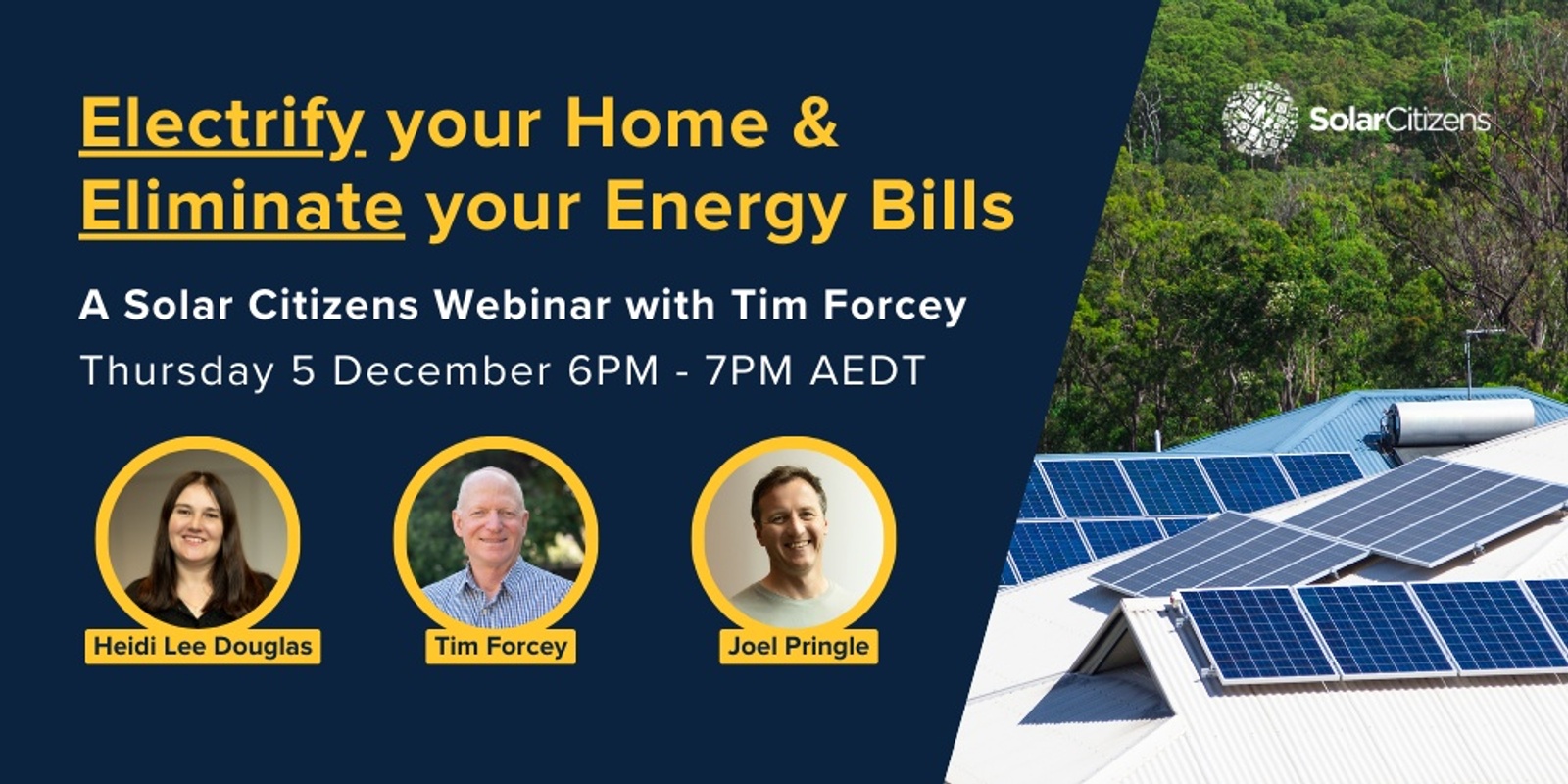 Banner image for Webinar: Electrify your Home and Eliminate your Energy Bills - with Solar Citizens & Tim Forcey