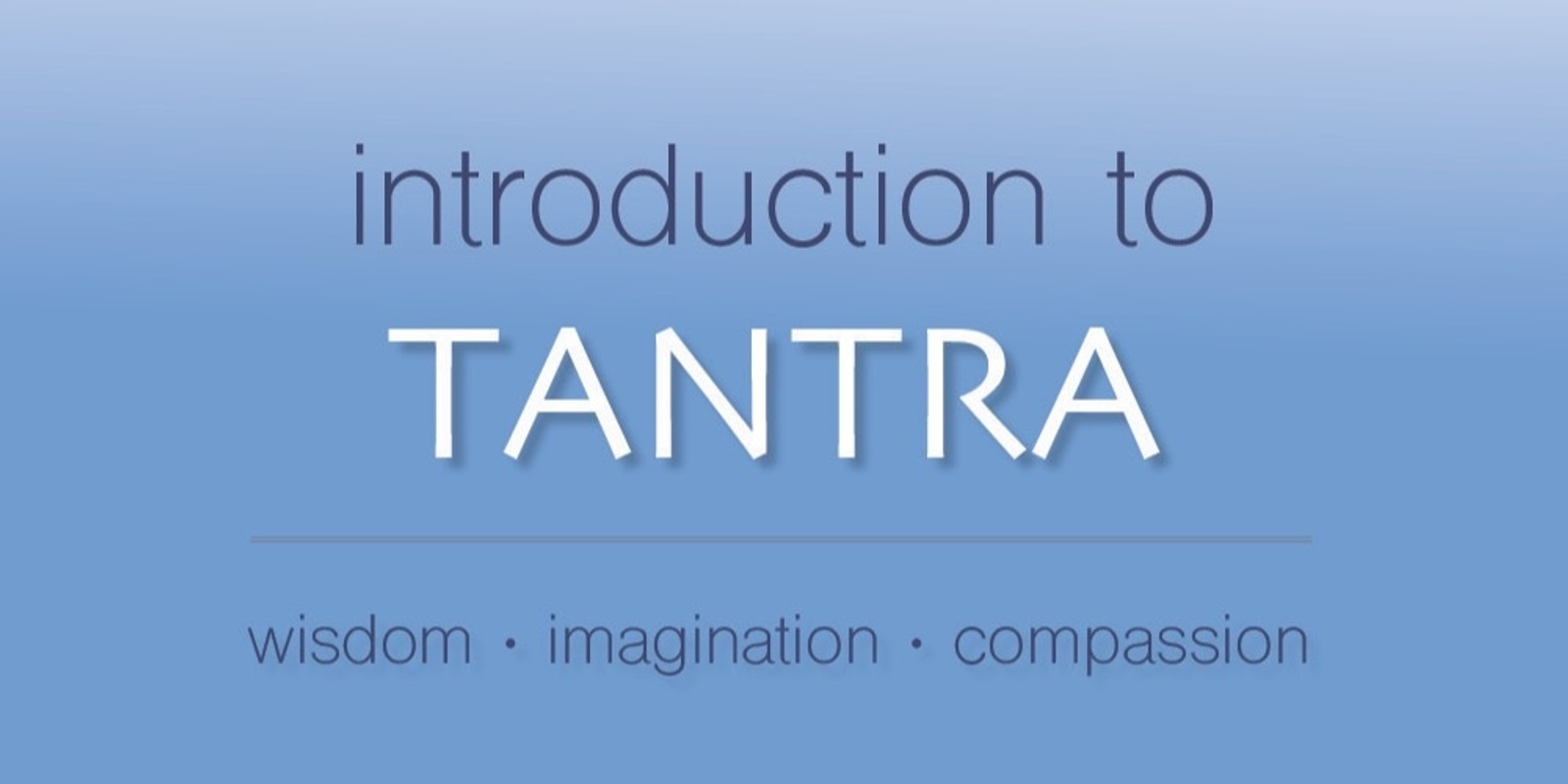 Banner image for An Introduction to Tantra - Fri 9 Jul - 7pm - Online