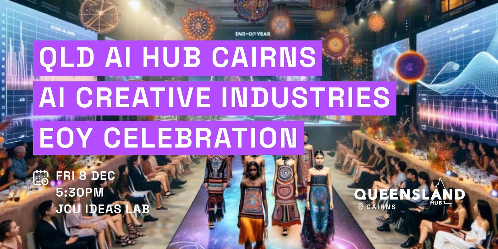 Banner image for Queensland AI Hub Cairns AI Creative Industries EOY Celebration