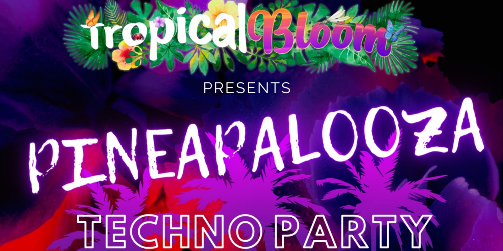 Banner image for Pineapalooza Techno Party