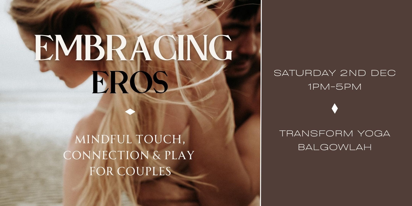 Banner image for Embracing Eros Couples Workshop ~ Mindful Touch, Connection & Play