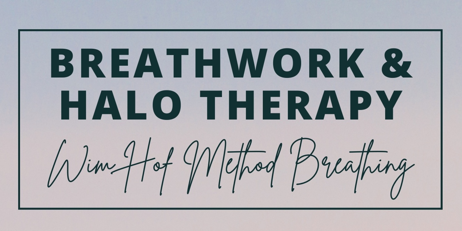 Banner image for Breathwork & Halo Therapy