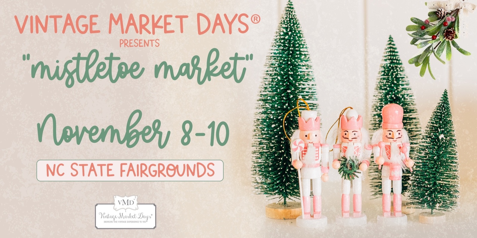 Banner image for  Vintage Market Days® of NC Triangle presents 'Mistletoe Market"