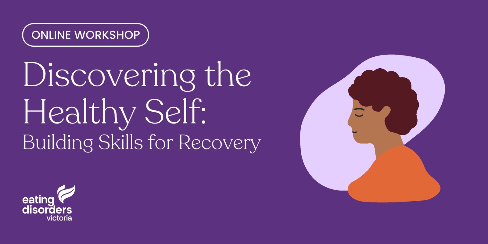 Banner image for Discovering the Healthy Self: Building Skills for Recovery (April to May 2024)