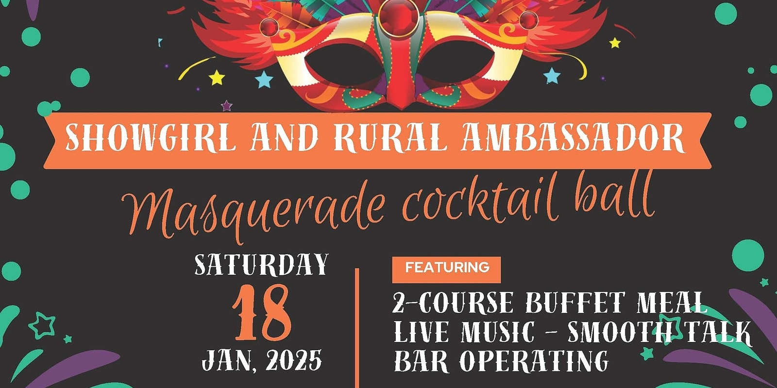 Banner image for Showgirl and Rural Ambassador Masquerade Cocktail Ball