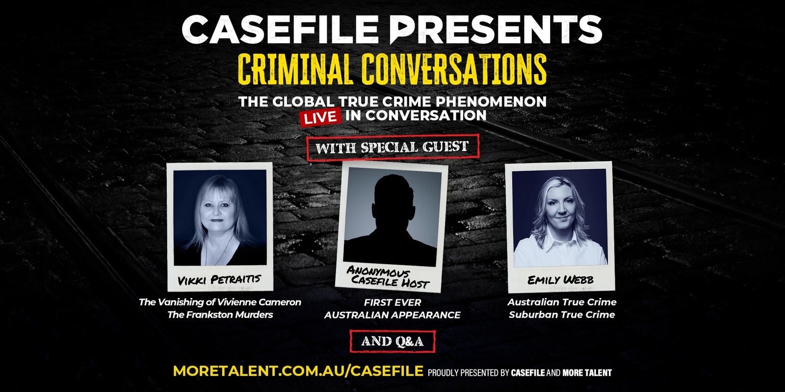 Banner image for CASEFILE PRESENTS CRIMINAL CONVERSATIONS with VIKKI PETRAITIS, EMILY WEBB & ANONYMOUS CASEFILE HOST