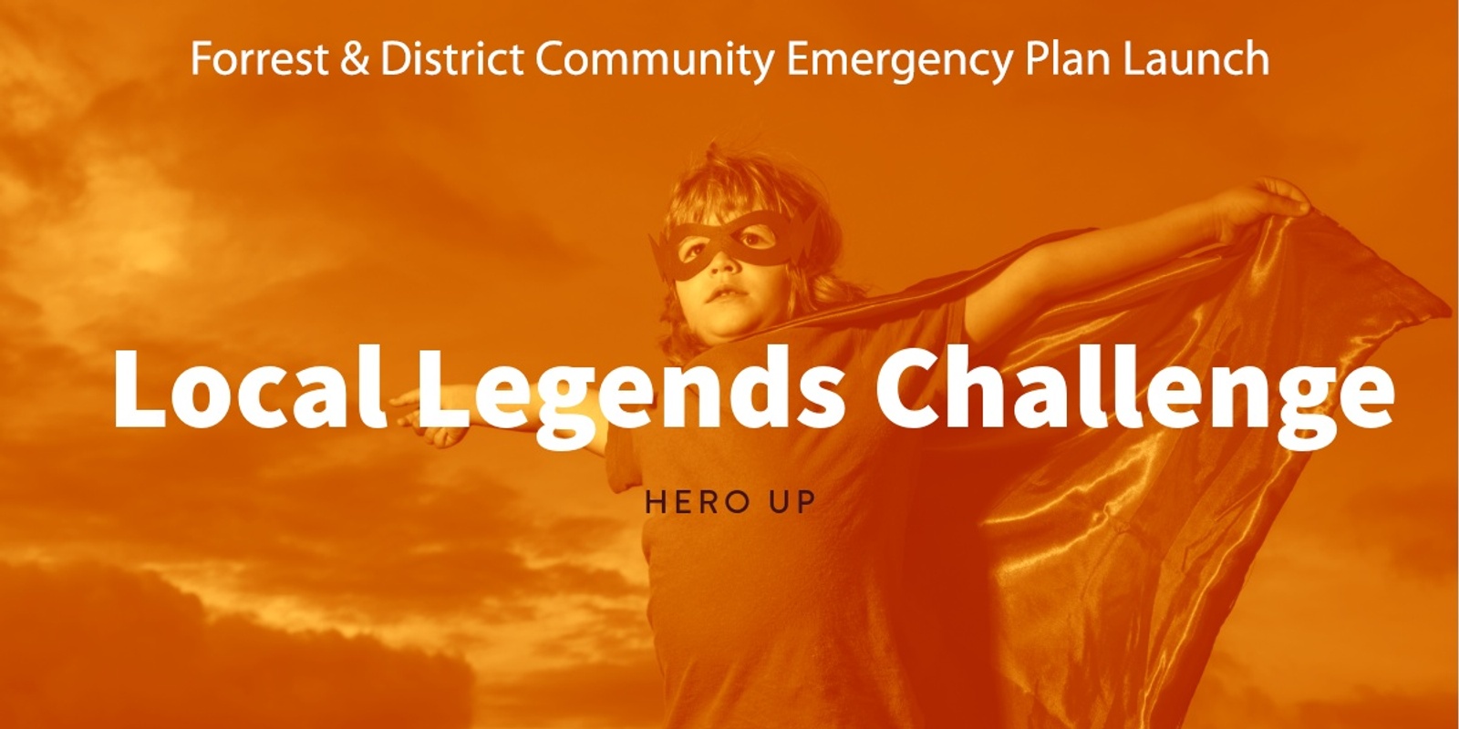 Banner image for Forrest & District Community Emergency Plan Launch & Local Legends Challenge