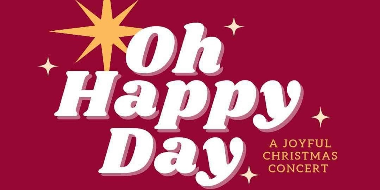 Banner image for Oh Happy Day - A Joyful Christmas Charity Concert 