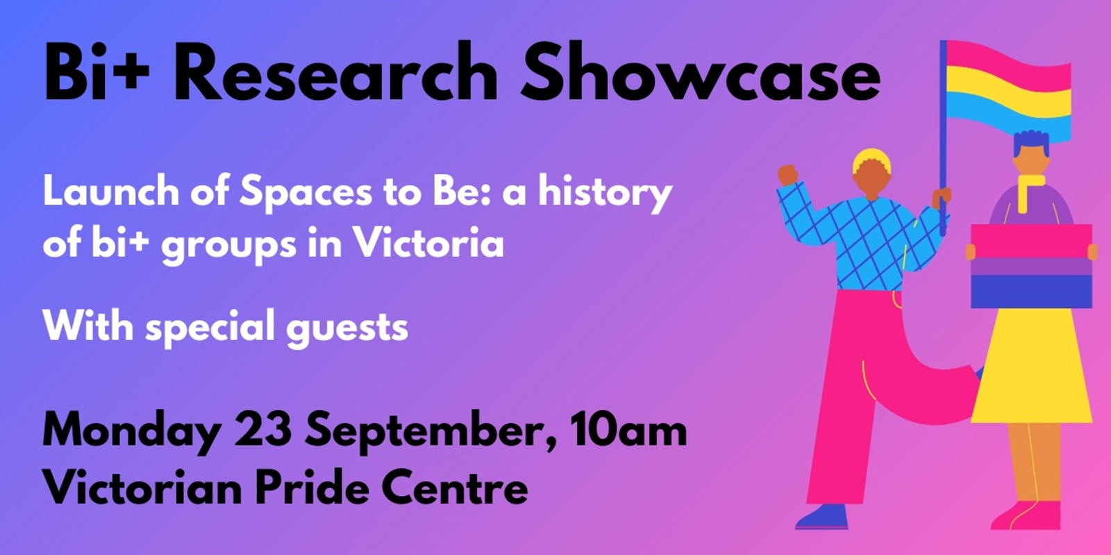 Banner image for Bi+ Research Showcase - Spaces to Be launch