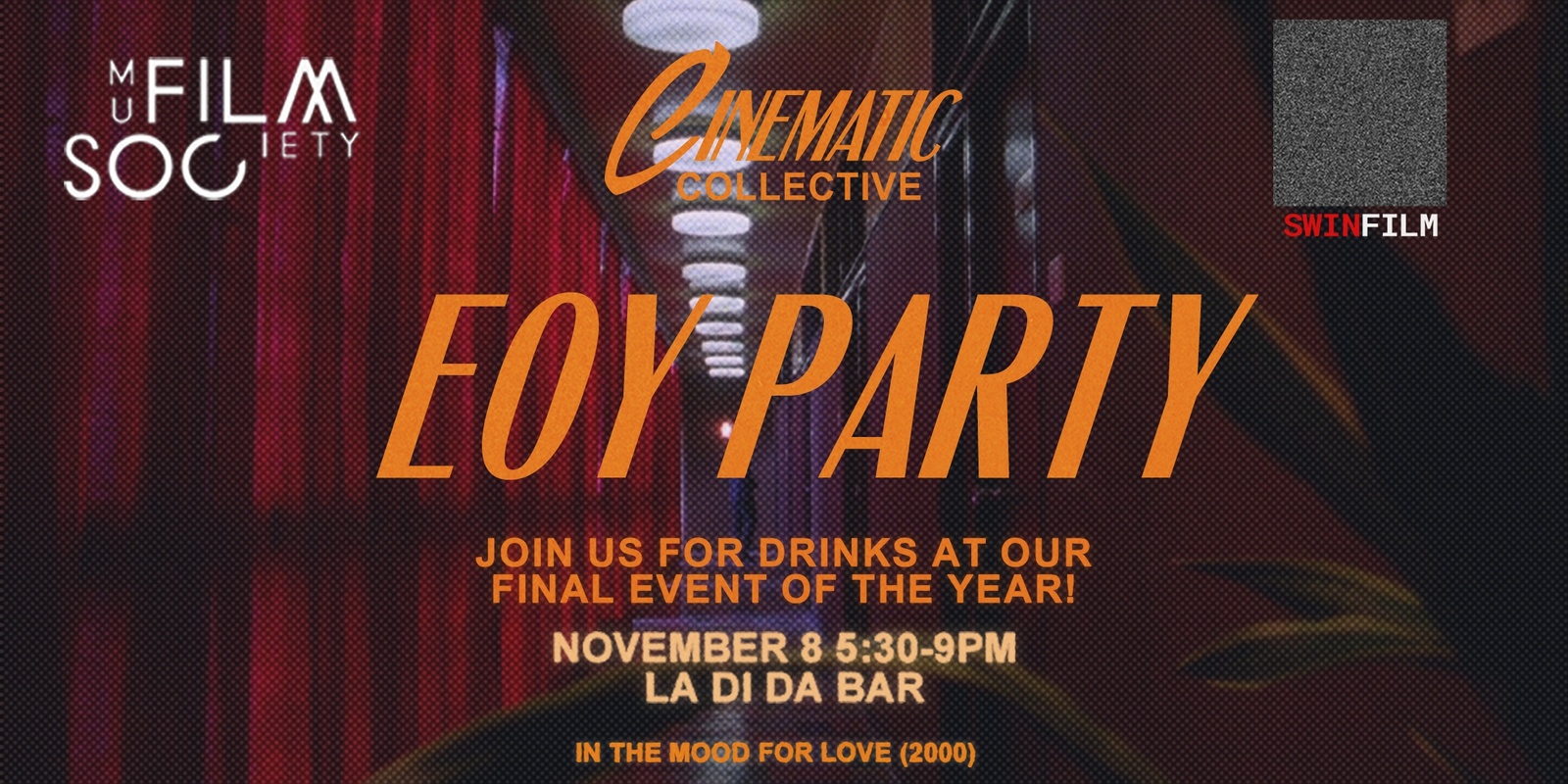 Banner image for RMIT Cinematic Collective x Swinburne Film Club x University of Melbourne Film Society: End of Year Party