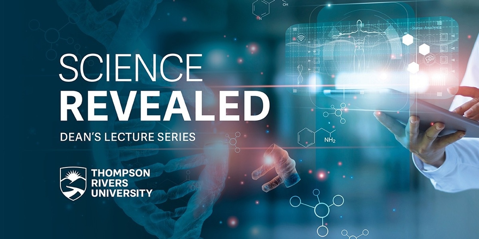 Banner image for Science Revealed Dean's Lecture Series Featuring Dr. Mike Wotton