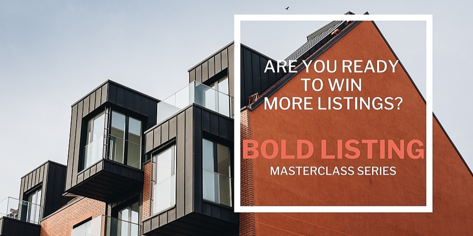 Banner image for Bold Listing Masterclass Series