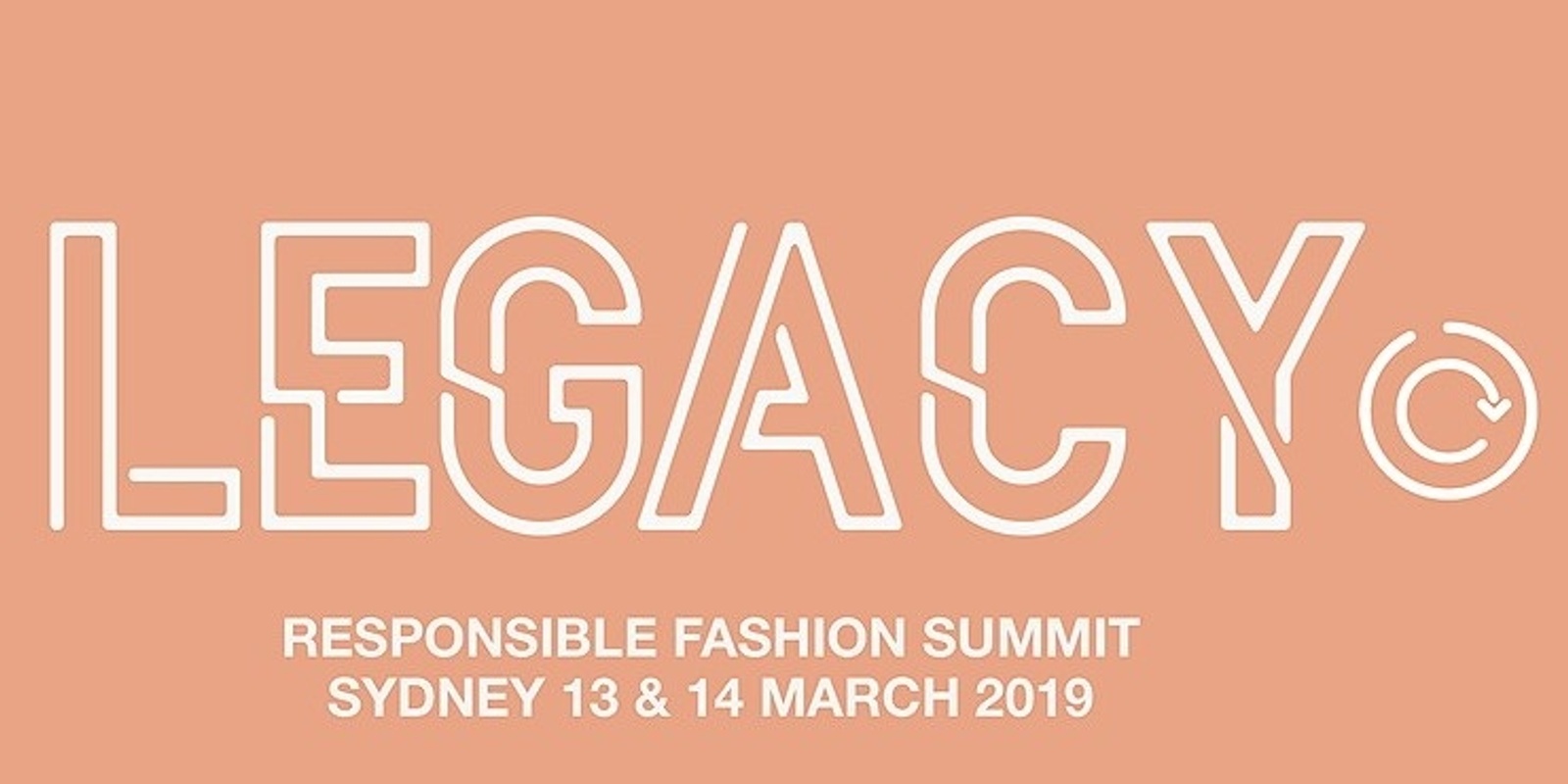 Banner image for LEGACY Responsible Fashion Summit, Sydney, 13 & 14 March 2019