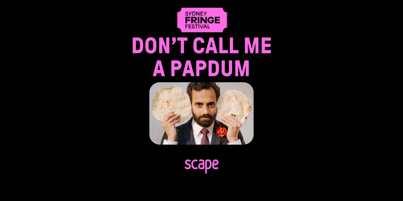 Banner image for Comedy Show, Don't call me a Papadum - Fringe Festival