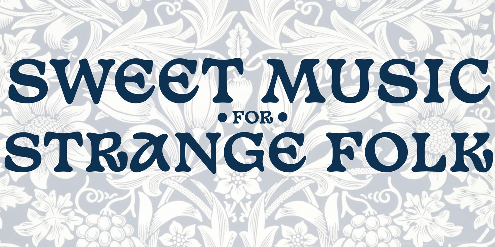 Banner image for Sweet Music for Strange Folk - feat Bidibids and Hihi & The Stitchbirds