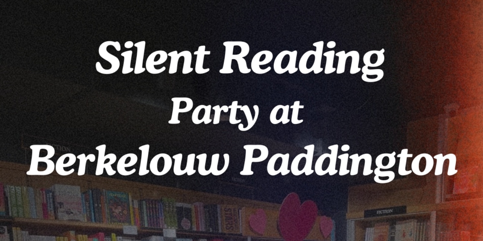 Banner image for Silent Reading Party at Berkelouw Books Paddington