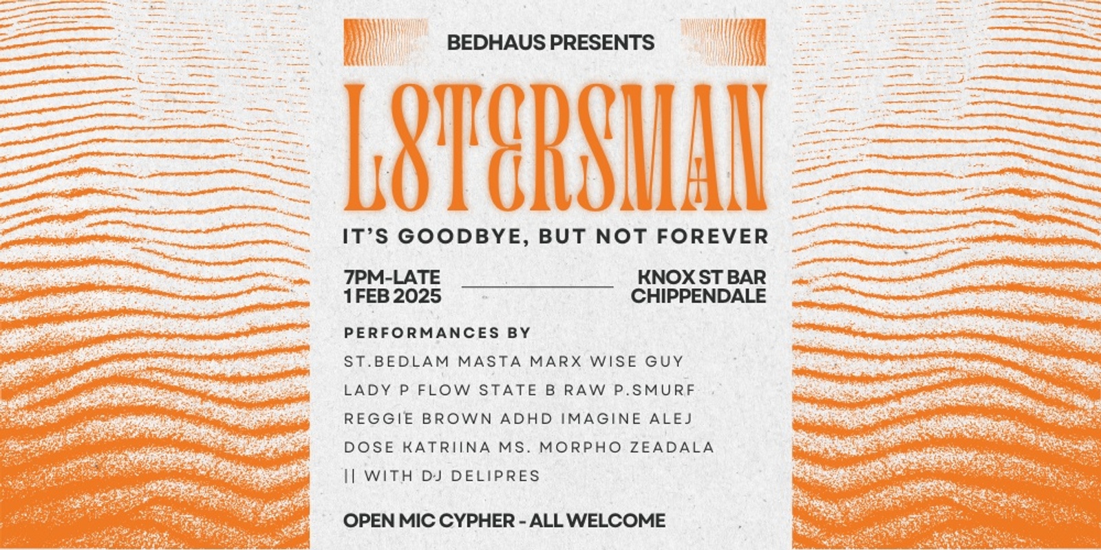 Banner image for BEDHAUS 'L8TERSMAN' SHOW - ST.BEDLAM FAREWELL PARTY