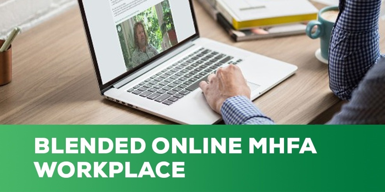 Banner image for Workplace MHFA Blended Online - August 2024 Public