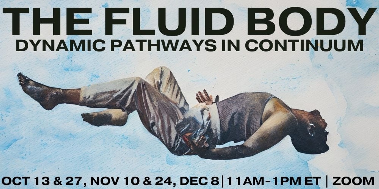 Banner image for The Fluid Body: Dynamic Pathways in Continuum Movement®