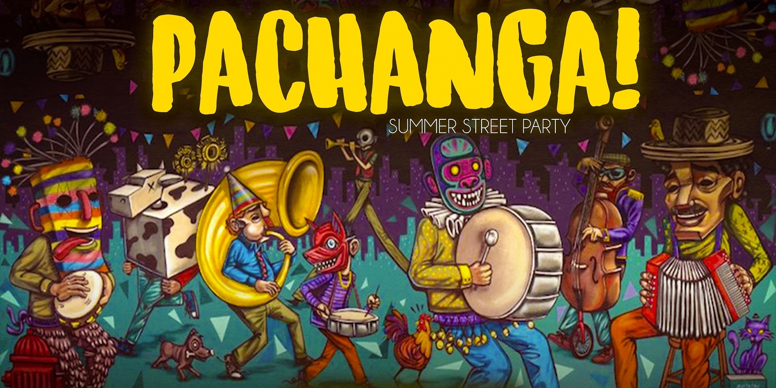 Banner image for PACHANGA! Summer Sounds Street Party