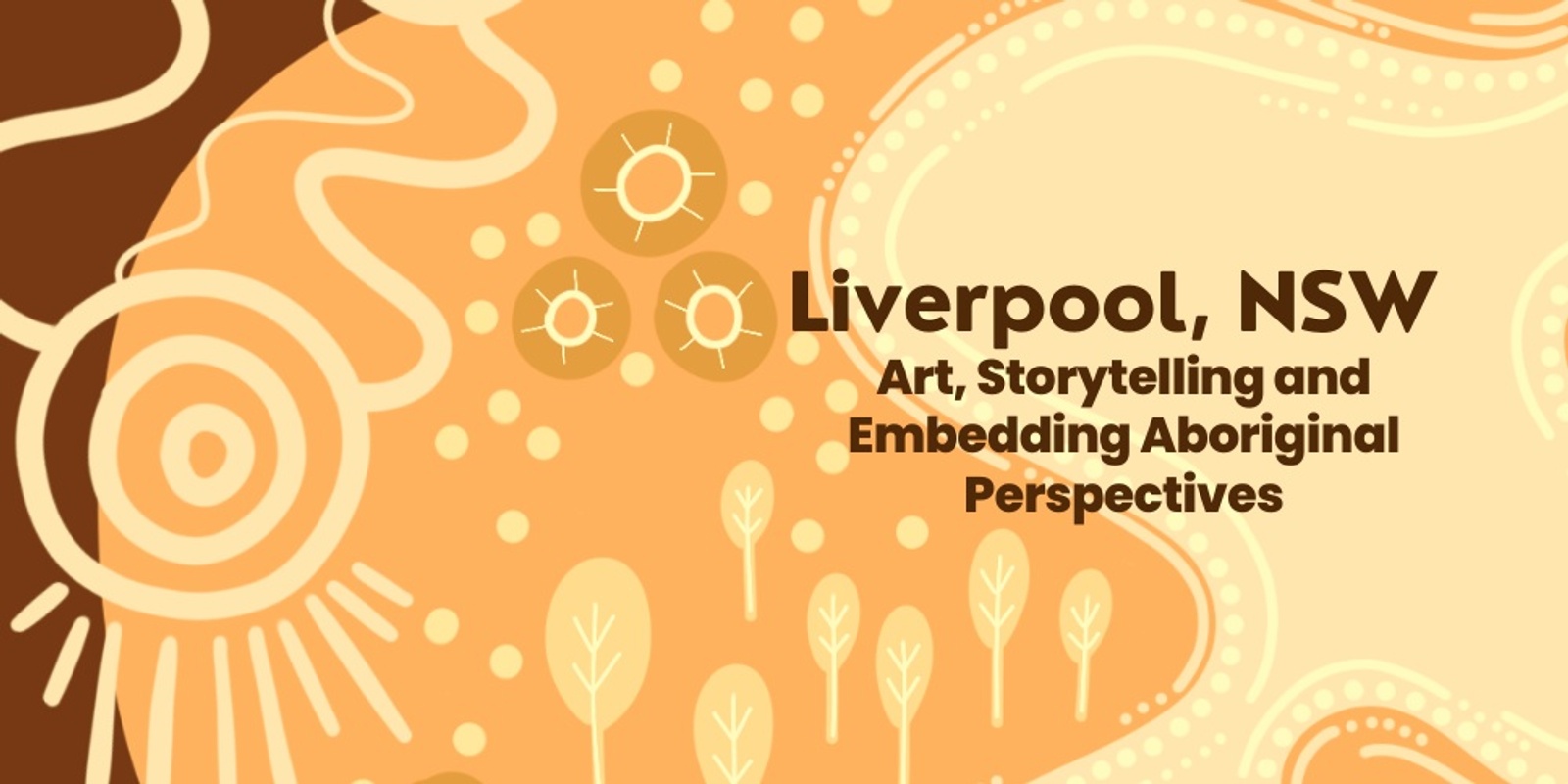 Banner image for Art, Storytelling and Embedding Aboriginal Perspectives" June 2025 Liverpool