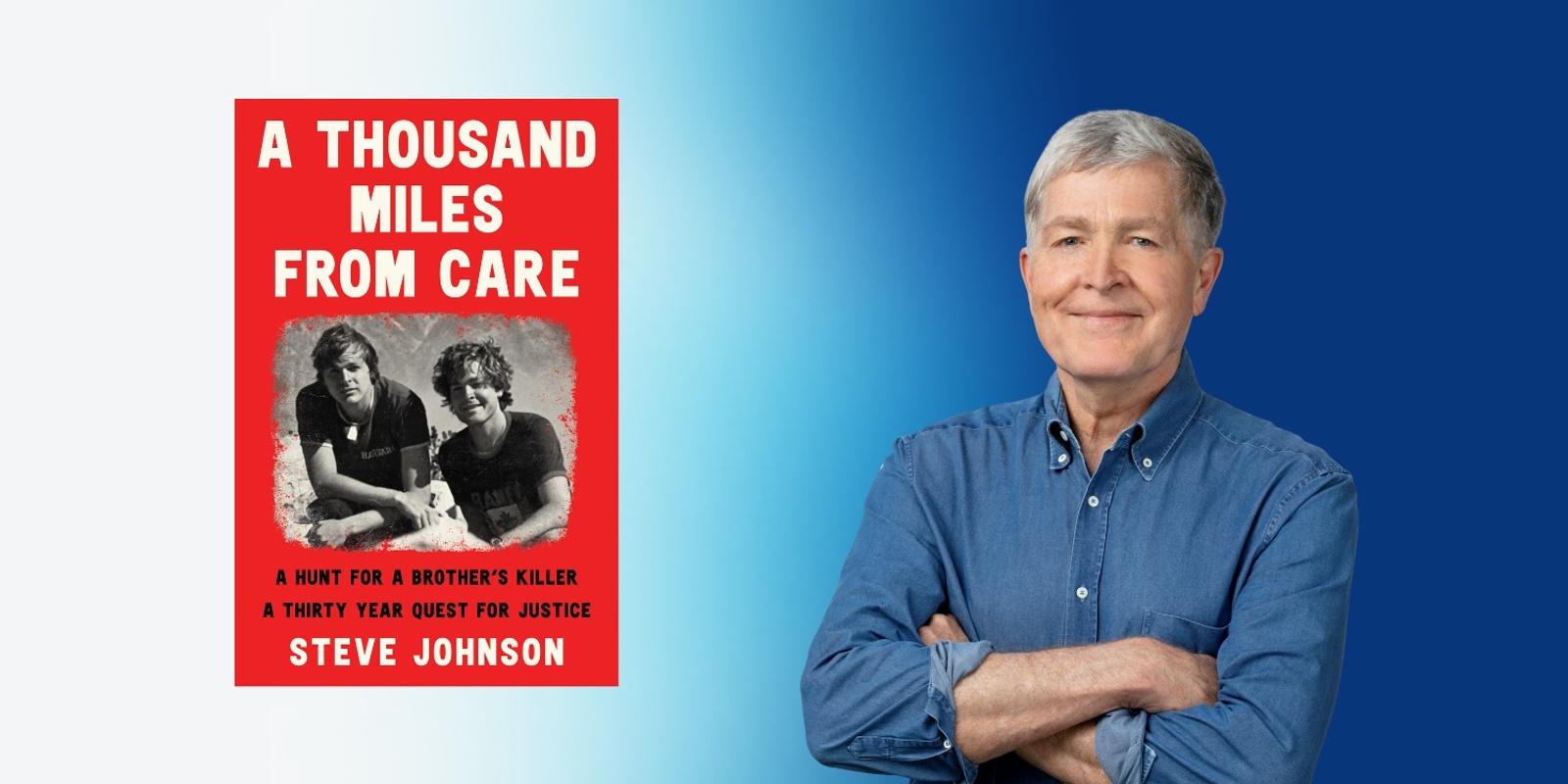 Banner image for A Thousand Miles From Care with Steve Johnson