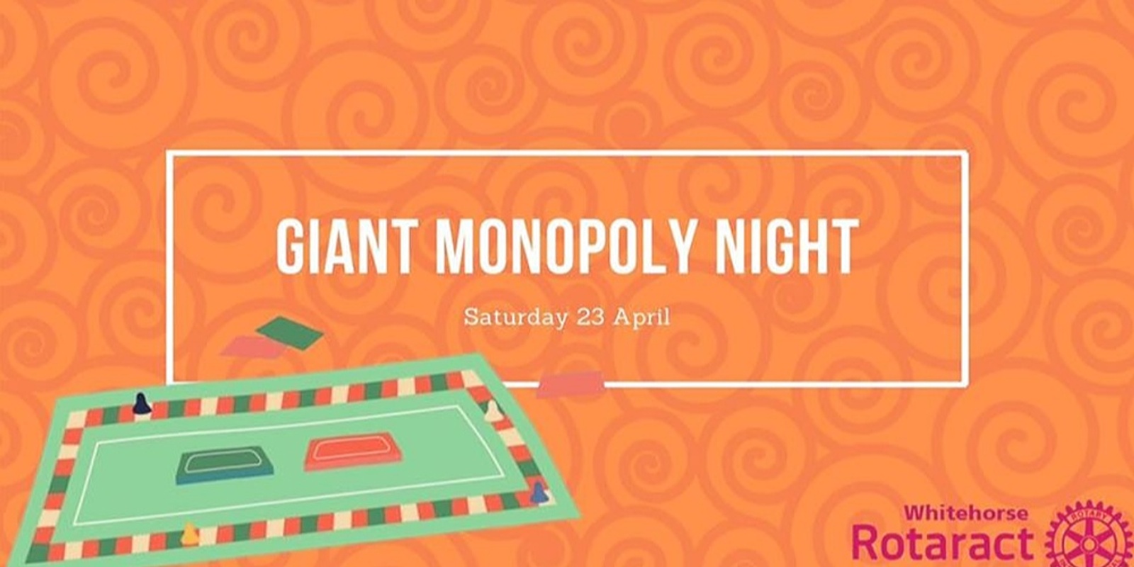 Banner image for Whitehorse Rotaract Presents: Giant Monopoly 2022!
