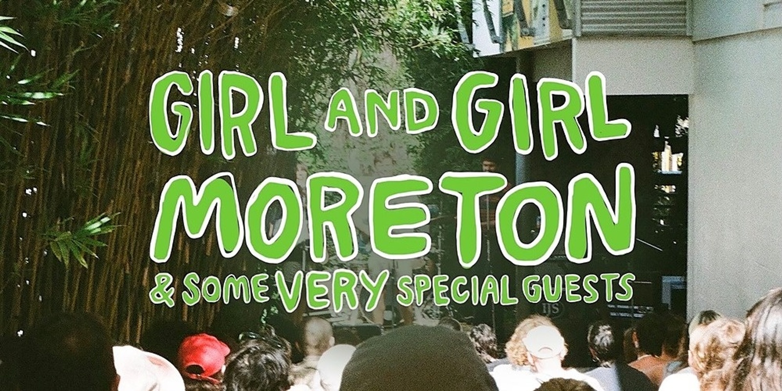 Banner image for Girl & Girl, Moreton & Asha Jefferies w/ Some VERY Special Guests @ The End