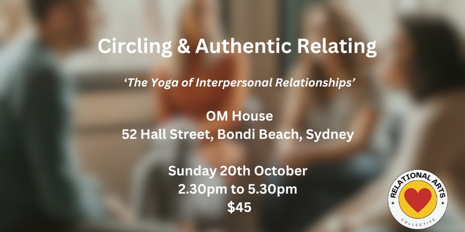 Banner image for Circling & Authentic Relating @ OM House, Bondi, Sydney - Sunday 20th October 2.30pm to 5.30pm