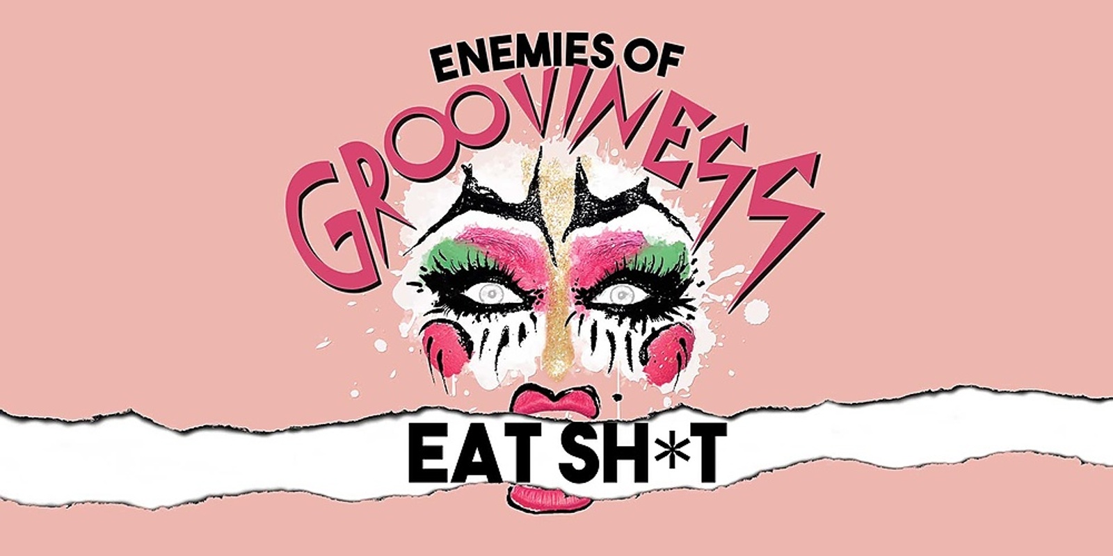 Banner image for Betty Grumble's Enemies of Grooviness Eat Sh*t | Premiere 2020