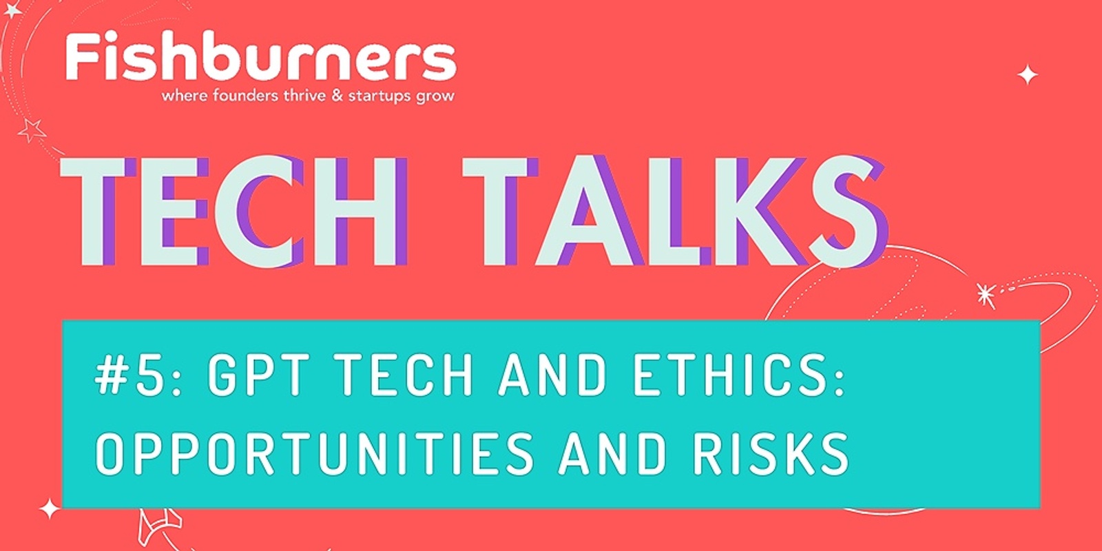 Banner image for TechTalk #5: GPT Tech & Ethics - Opportunities and Risks