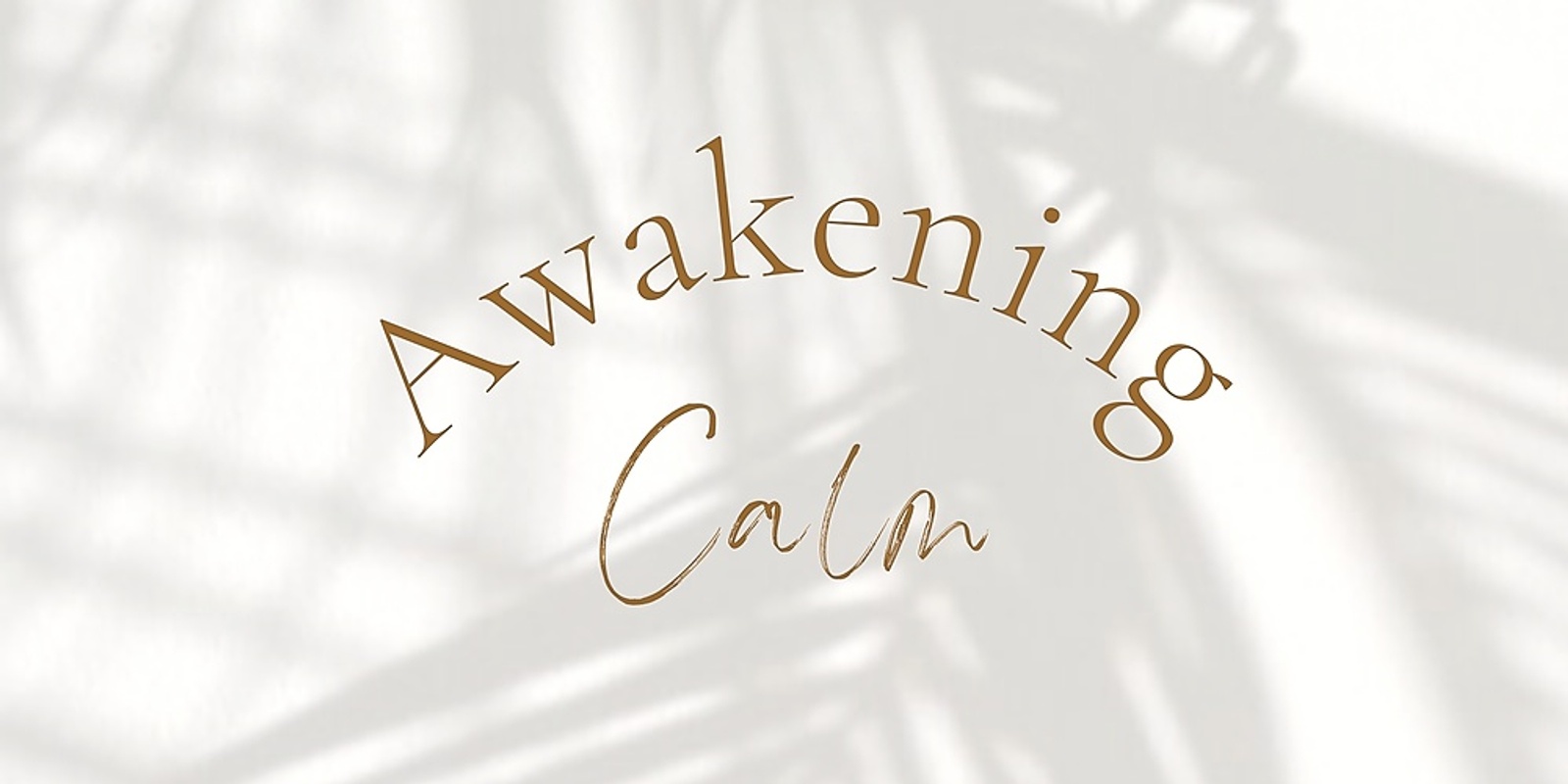 Banner image for Awakening Calm - A One Day Immersive Retreat Experience