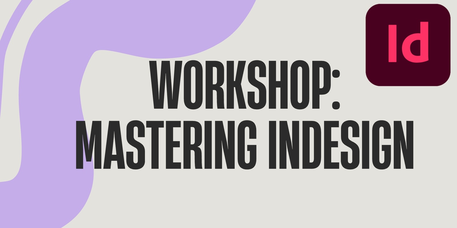 Banner image for Workshop: Mastering InDesign