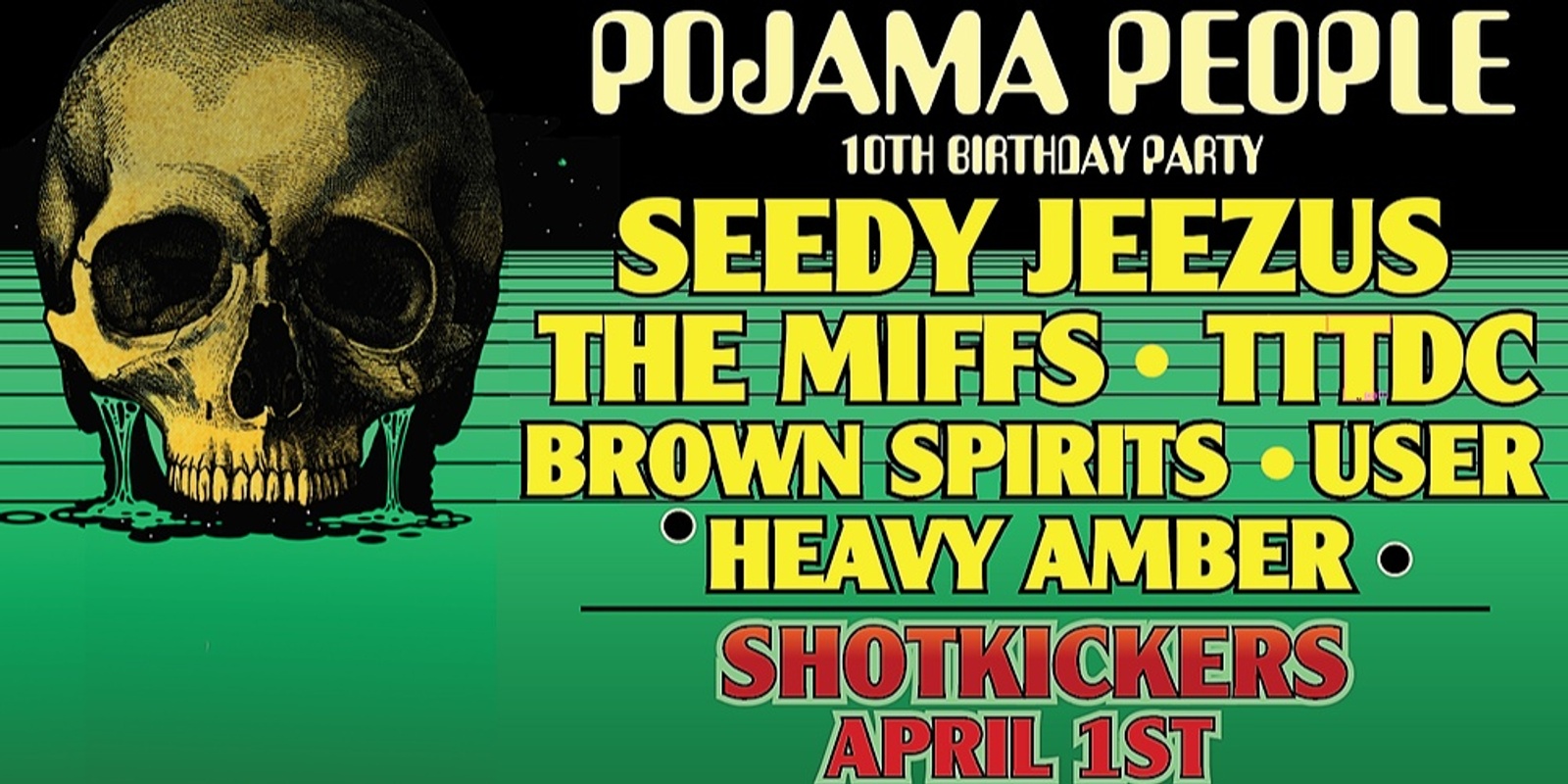 Banner image for Pojama People 10th Birthday @ Shotkickers