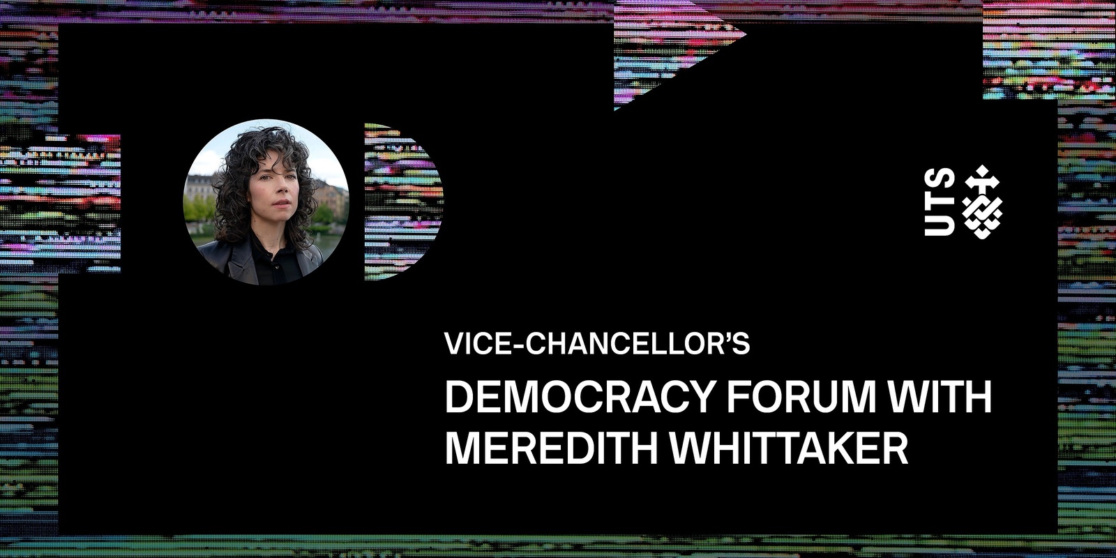 Banner image for The Vice-Chancellor's Annual Democracy Forum featuring Meredith Whittaker