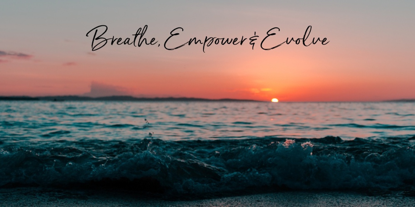 Breathe, Empower & Evolve's banner