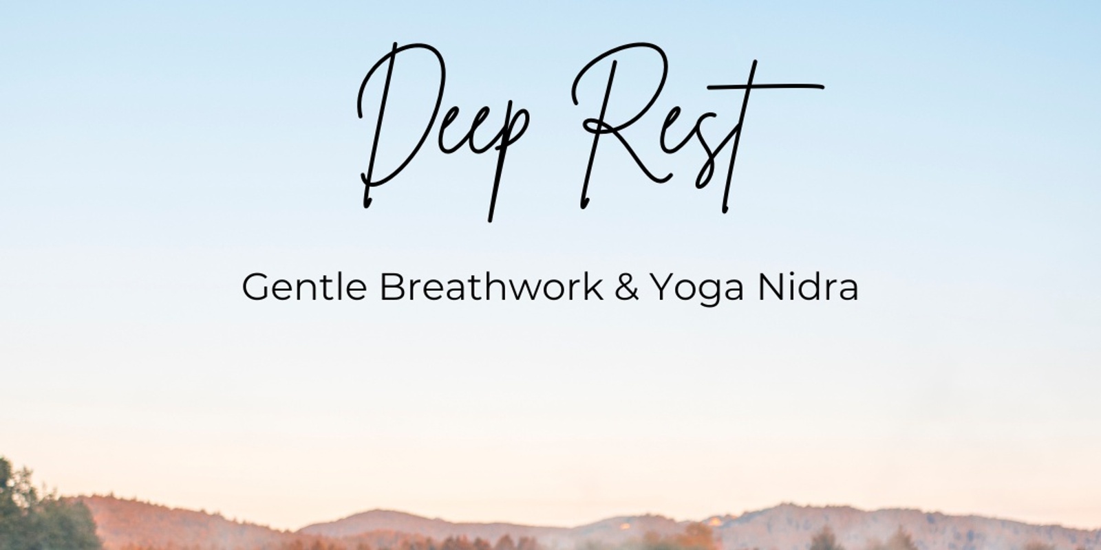 Banner image for Deep Rest - Gentle Breathwork & Yoga Nidra